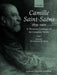 Camille Saint-Saens 1835-1921: A Thematic Catalogue of His Complete Works, Volume I: The Instrumental Works by Sabina Teller Ratner