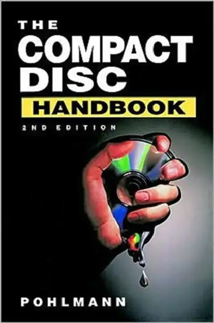 The Compact Disc Handbook by Ken C. Pohlmann, Pohlmann