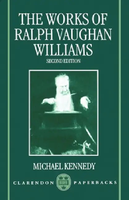 The Works Of Ralph Vaughan Williams by Ralph Vaughn William, Michael Kennedy
