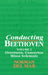 Conducting Beethoven: Volume 2: Overtures, Concertos, Missa Solemnis by Norman Del Mar