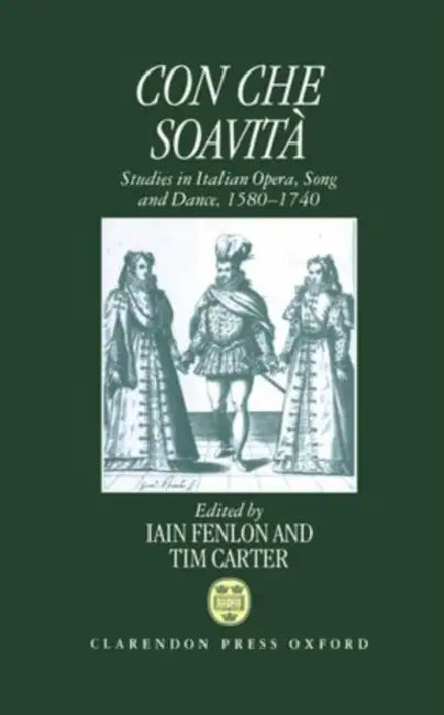 Con che soavita: Studies in Italian Opera, Song, and Dance, 1580-1740 by Bram Stoker
