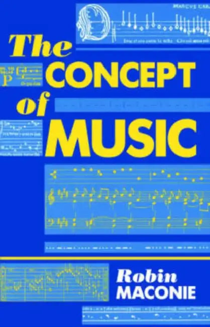 The Concept of Music by Robin Maconie