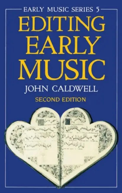 Editing Early Music by John Caldwell, Taylor Caldwell