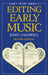Editing Early Music by John Caldwell, Taylor Caldwell