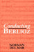 Conducting Berlioz by Norman Del Mar, Norman Del Mar
