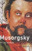 Musorgsky: His Life and Works by David Brown