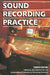 Sound Recording Practice by John Borwick, John Borwick, The Association of Professional Recordin