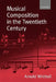 Musical Composition in the Twentieth Century by Arnold Whittall