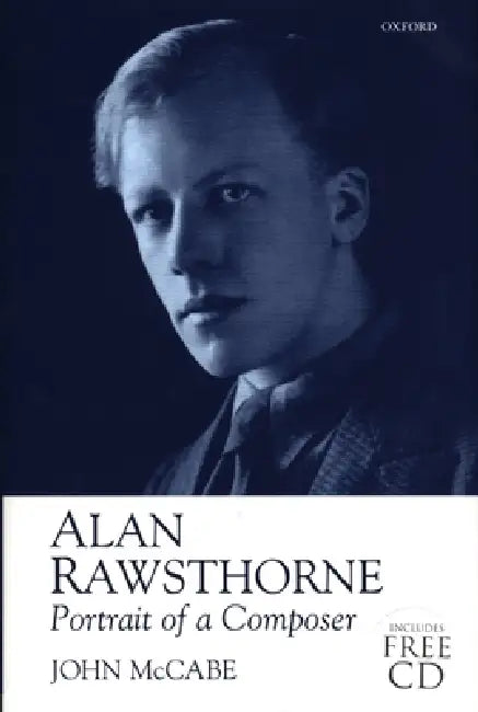 Alan Rawsthorne: Portrait of a Composer by John McCabe