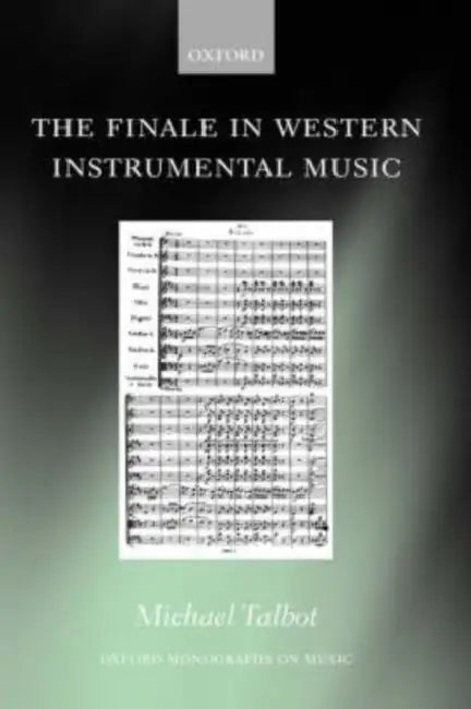 The Finale in Western Instrumental Music by Michael Talbot