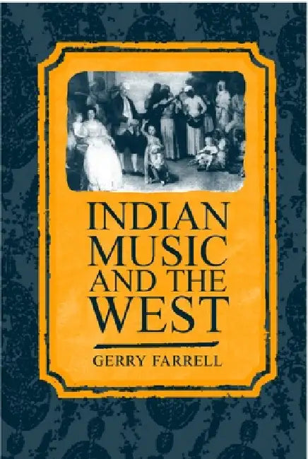 Indian Music and the West by Gerry Farrell