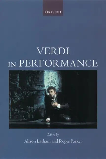Verdi in Performance by Alison Latham, Roger Parker