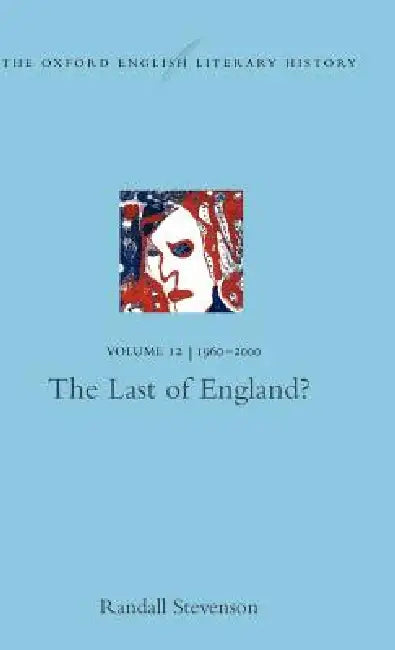 The Last of England?: 1960-2000 by Randall Stevenson