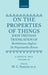 On the Properties of Things: John Trevisa's Translation of Bartholomaeus Anglicus de Proprietatibus Rerum: A Critical Text Volume III by John De Trevisa