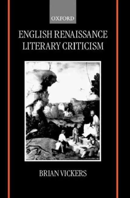 English Renaissance Literary Criticism by Brian Vickers, Brian Vickers