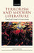 Terrorism and Modern Literature: From Joseph Conrad to Ciaran Carson by Alex Houen