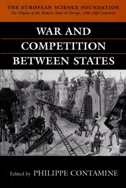 War and Competition Between States by Philippe Contamine