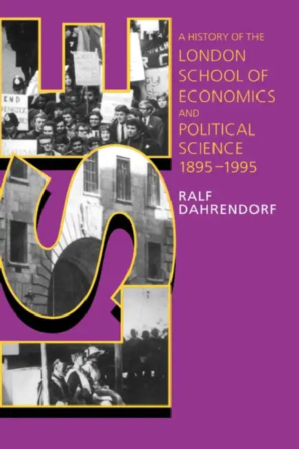 LSE: A History of the London School of Economics and Political Science 1895-1995 by Robert Muchamore