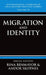 International Yearbook of Oral History and Life Stories: Volume III: Migration and Identity by Rina Benmayor, Andor Skotnes