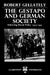 The Gestapo and German Society: Enforcing Racial Policy 1933-1945 by Robert Gellately