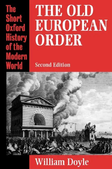 The Old European Order 1660-1800 by William Doyle