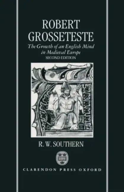 Robert Grosseteste: The Growth of an English Mind in Medieval Europe by Maurice Procter
