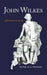 John Wilkes: A Friend to Liberty by Peter D. G. Thomas