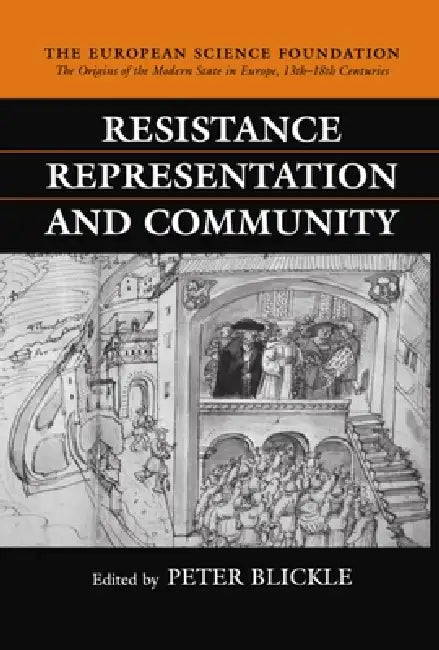 Resistance, Representation, and Community by Peter Blickle