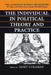 The Individual in Political Theory and Practice by Janet Coleman