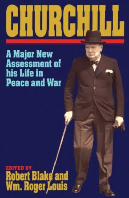 Churchill by Robert Blake, Wm Roger Louis