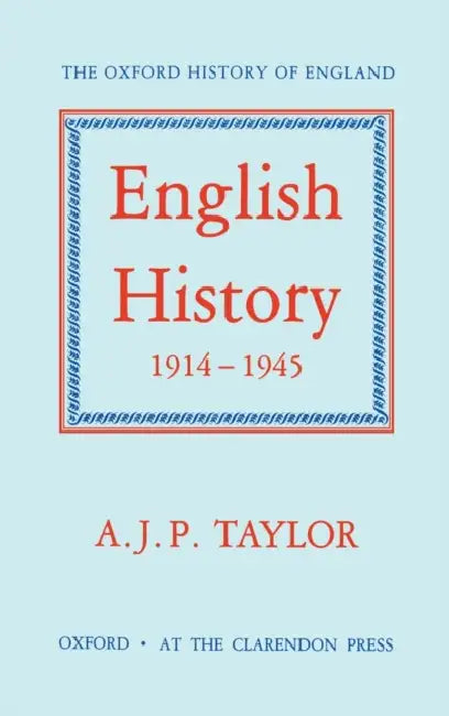 English History, 1914-1945 by Alan J. P. Taylor