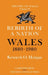 Rebirth of a Nation: Wales 1880-1980 by Kenneth O. Morgan