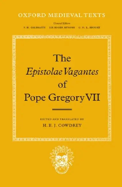 The Epistolae Vagantes of Pope Gregory VII by Gregory VII, Catholic Church, Cowdrey