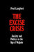The Excise Crisis - Society and Politics in the Age of Walpole by Paul Langford