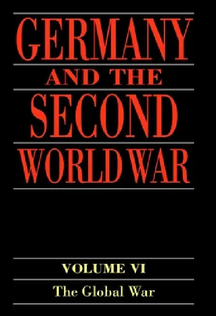 Germany and the Second World War by Bernhard R. Kroener, Rolf-Dieter Muller, Hans Umbreit