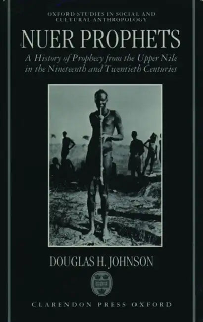 Nuer Prophets by Douglas H. Johnson