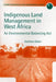 Indigenous Land Management in West Africa: An Environmental Balancing ACT by Kathleen M. Baker