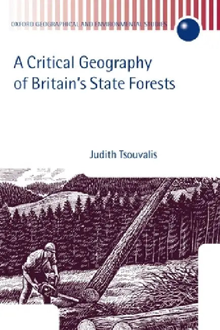 A Critical Geography of Britain's State Forests by Judith Tsouvalis