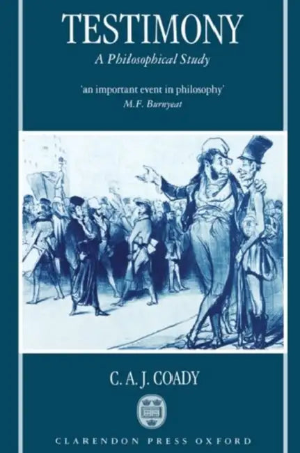 Testimony: A Philosophical Study by C. A. J. Coady
