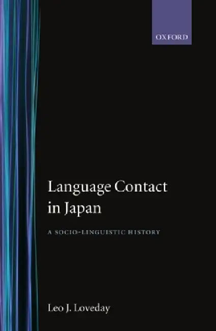 Language Contact in Japan ' a Socio-Linguistic History ' by Leo J. Loveday