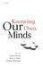 Knowing Our Own Minds by Crispin Wright, Barry C. Smith, Cynthia MacDonald
