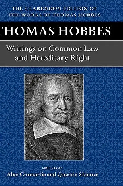 Writings on Common Law and Hereditary Right by Thomas Hobbes, T. Hobbes, Alan Cromartie