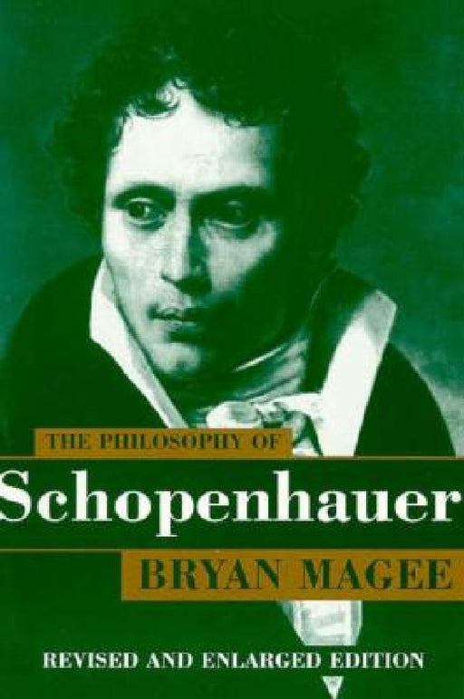 Philosophy Of Schopenhauer  by Bryan Magee