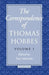 The Correspondence: Volume I: 1622-1659 by Thomas Hobbes, Noel Malcolm