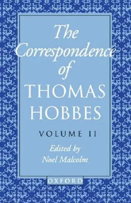 The Correspondence: Volume II: 1660-1679 by Thomas Hobbes, Noel Malcolm