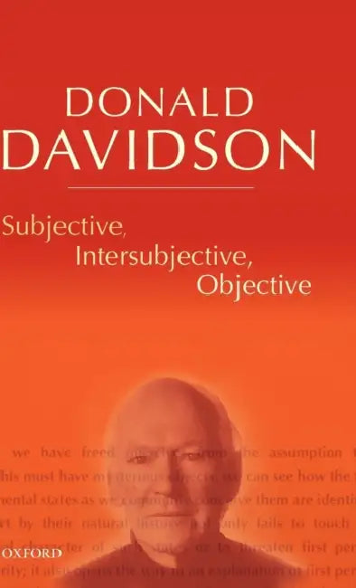 Subjective, Intersubjective, Objective: Philosophical Essays Volume 3 by Jonathan Clements