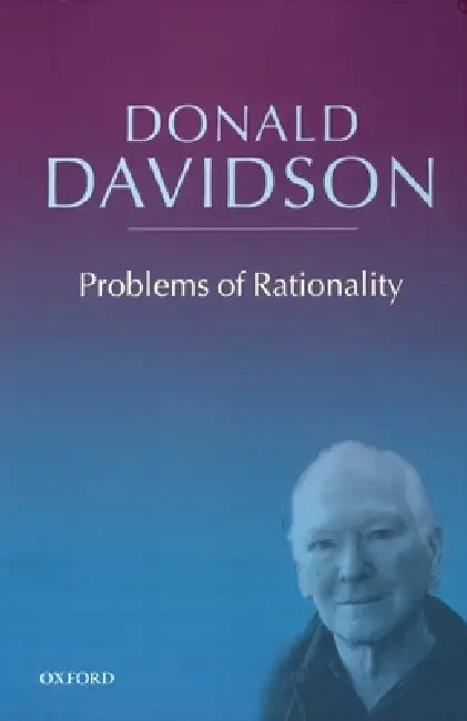 Problems of Rationality by Donald Davidson
