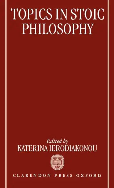 Topics in Stoic Philosophy by Sonia Blandford