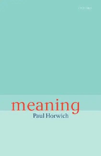 Meaning by Paul Horwich