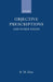 Objective Prescriptions: And Other Essays by R. M. Hare, Richard M. Hare